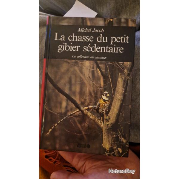 michel jacob.la chasse du petit gibier sedentaire