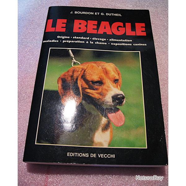 ouvrage " le Beagle " J.Bourdon & Gaston Dutheil  271 pages