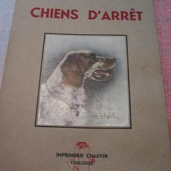 ouvrage sur les chiens d'arret de ALBAN de  Lamotte 1949 218 pages