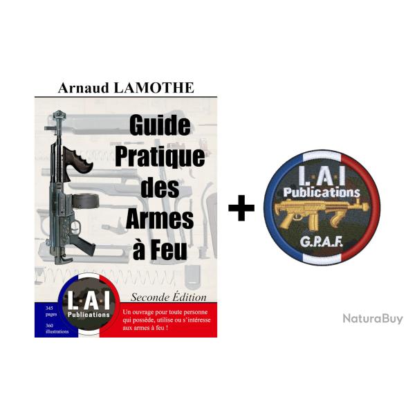 Livre "Guide Pratique des Armes � Feu, Seconde �dition", par Arnaud LAMOTHE avec l'�cusson "GPAF"