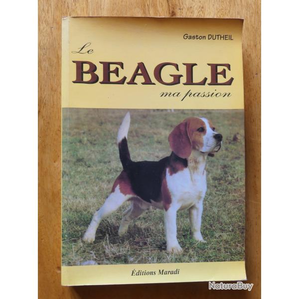 Le beagle, ma passion de Gaston Dutheil