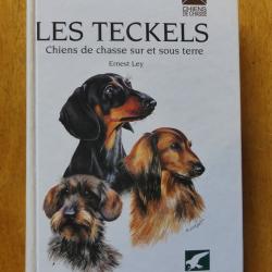 Les teckels, Chiens de chasse sur et sous terre d'Ernest Ley