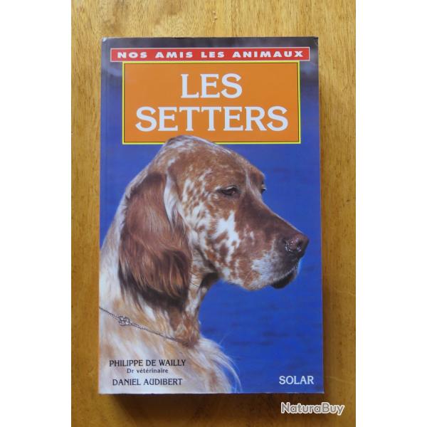 Les setters de Philippe de Wailly et Daniel Audibert