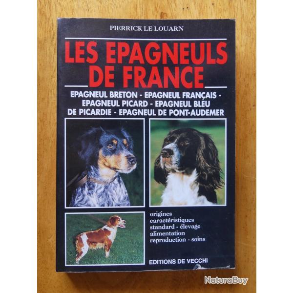 Les �pagneuls de France de Pierrick Le Louarn