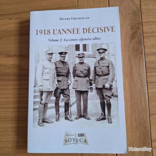 "1918 : l'ann�e d�cisive" vol 2 - Henri Ortholan