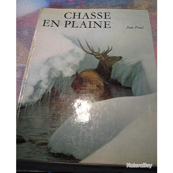 ouvrage,  la chasse en plaine  1962 (Jean Proal)  144  pages TBE