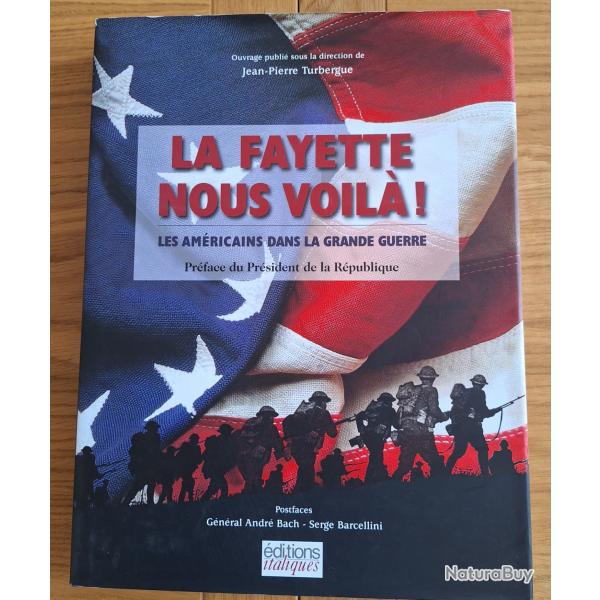 Gros livre "Lafayette nous voil�" - 430 pages, la coop�ration militaire franco-am�ricaine
