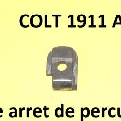 but&eacute;e arret de percuteur pistolet COLT 1911 A1 - VENDU PAR JEPERCUTE (D24E95)