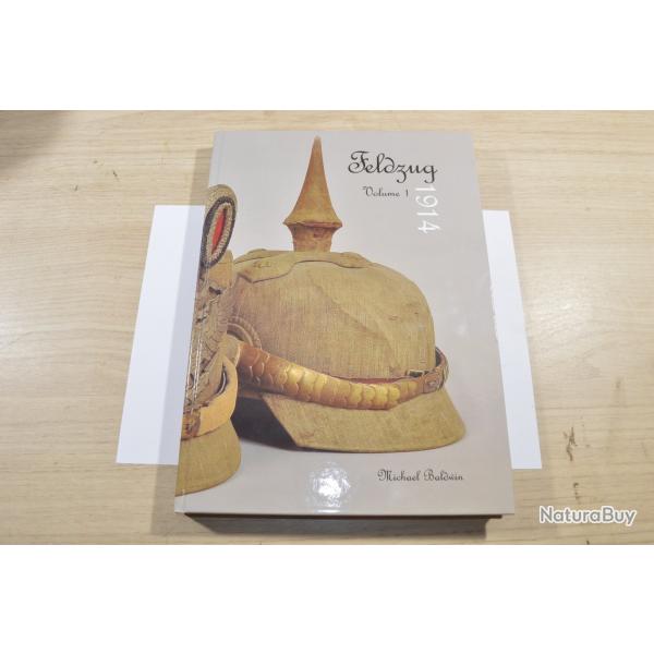 Livre militaire Feldzug Vol 1 1914 WW1 Allemand  helmet soldat �quipement