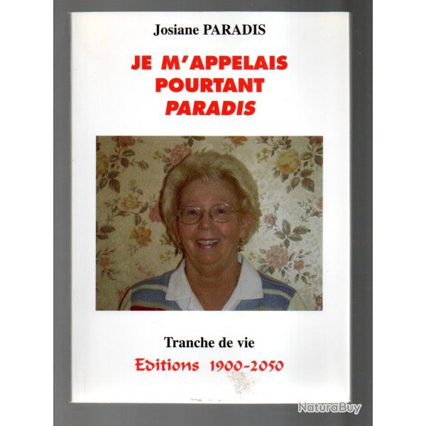 je m'appelais pourtant paradis tranche de vie de josiane paradis , assistance publique , familles d'