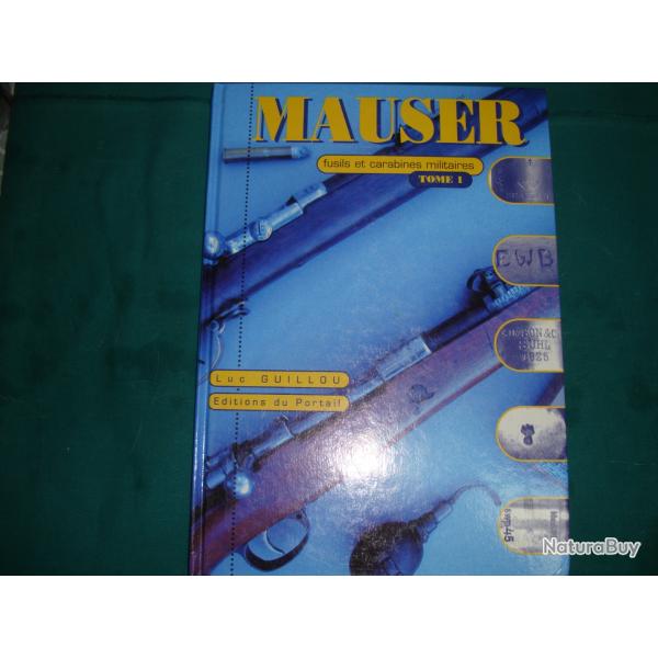 LE TOME 1 SUR LES MAUSER DE LUC GUILLOU