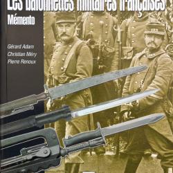 LES BA&Iuml;ONNETTES MILITAIRES FRANCAISES - M&Eacute;MENTO