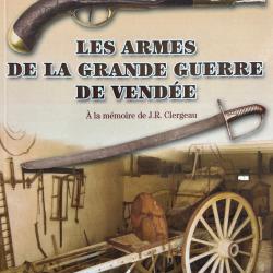 LES ARMES DE LA GRANDE GUERRE DE VENDEE