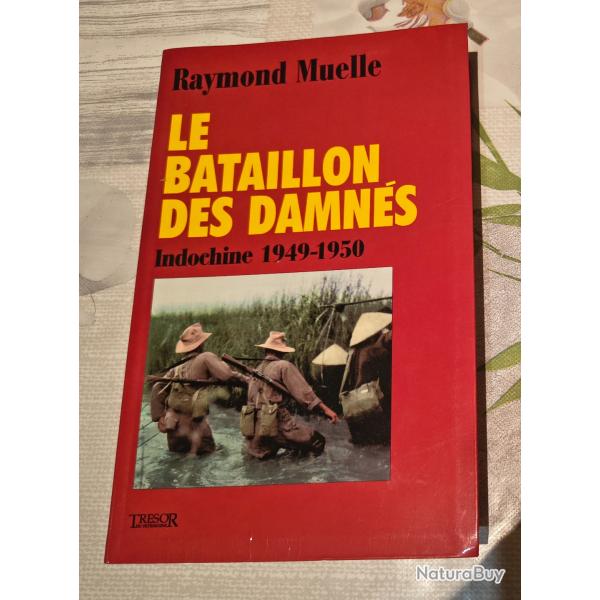 Le bataillon des damn�s / Indochine 1949-1950 / Tr�sor du patrimoine