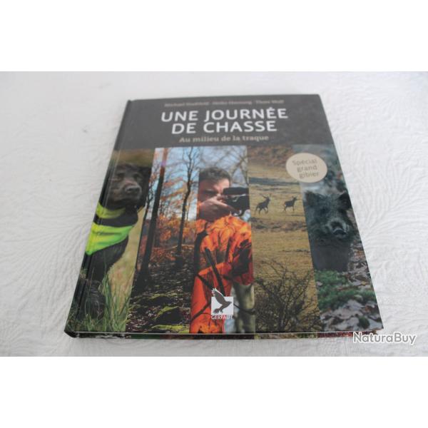 Une journ�e de chasse au milieu de la traque, sp�cial grand gibier