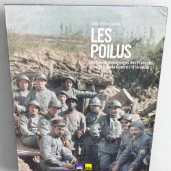(102.001) Livre Les Poilus - Lettres et t&eacute;moignages des Fran&ccedil;ais dans la Grande Guerre