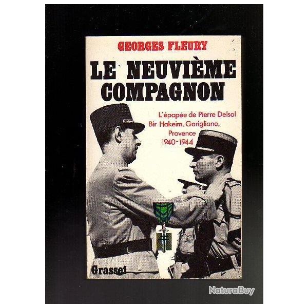 le neuvi�me compagnon l'�pop�e de pierre delsol bir hakeim ,garigliano de georges fleury .coloniale