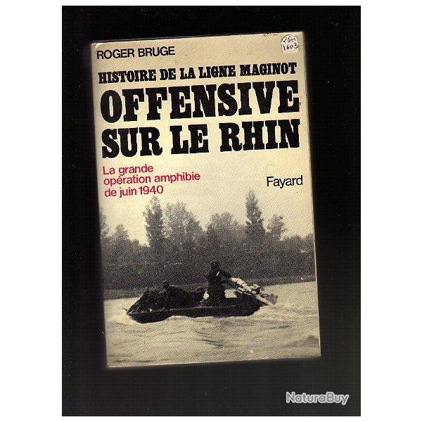 Offensive sur le Rhin , la grande op�ration amphibie de juin 1940,  Ligne Maginot