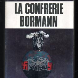 la confr&eacute;rie Borm... secr&eacute;taire du chancelier allemand de 1933 &agrave; 1945 de william stevenson
