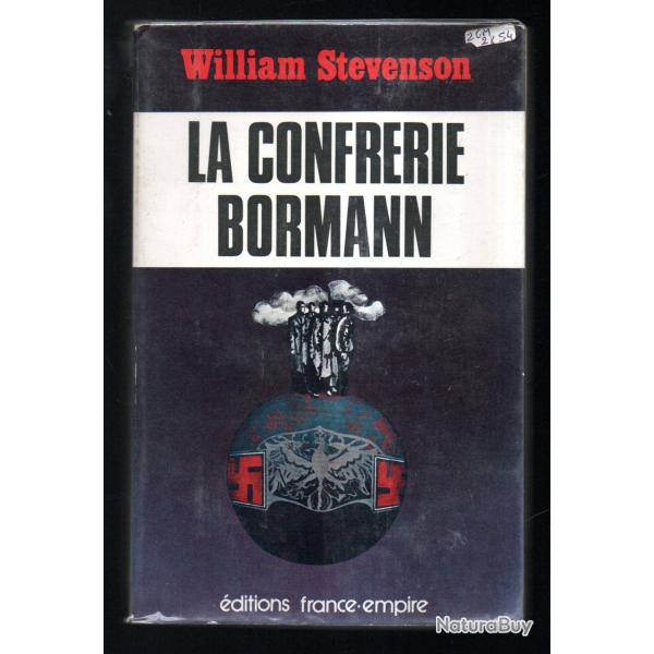 la confr�rie Borm... secr�taire du chancelier allemand de 1933 � 1945 de william stevenson