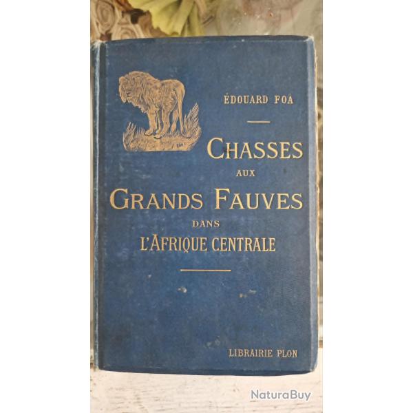 edouard foa.chasses aux grands fauves dans l afrique centrale