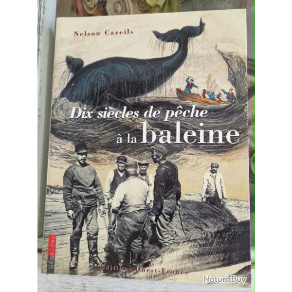 dix siecles de peche a la baleine de nelson cazeils