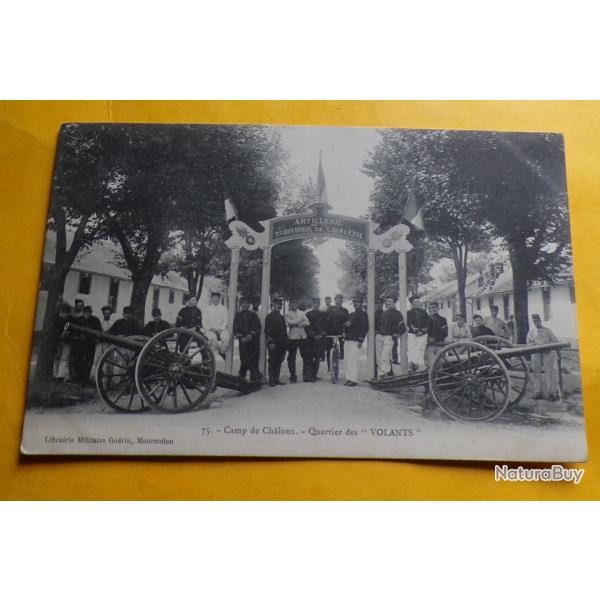 CARTE POSTALE�GUERRE DE 14 : CAMP DE CHALONS , QUARTIER DES " VOLANTS " , ETAT VOIR PHOTO� . POUR TO