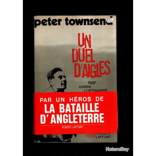 un duel d'aigles raf contre arm�e de l'air germanique  de peter townsend