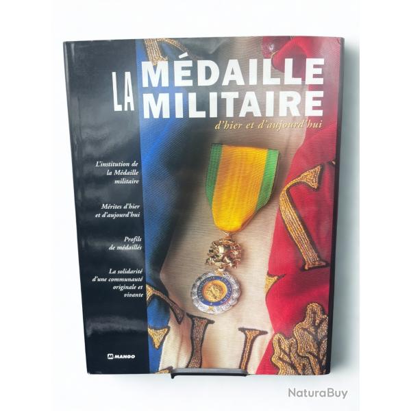 (103.002) Livre La M�daille Militaire - D'hier et d'aujourd'hui