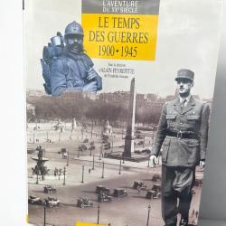 (101.004) Livre Les temps des guerres 1900 - 1945 - Alain Peyrefitte
