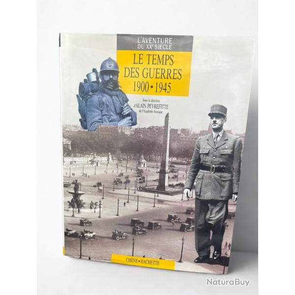 (101.004) Livre Les temps des guerres 1900 - 1945 - Alain Peyrefitte