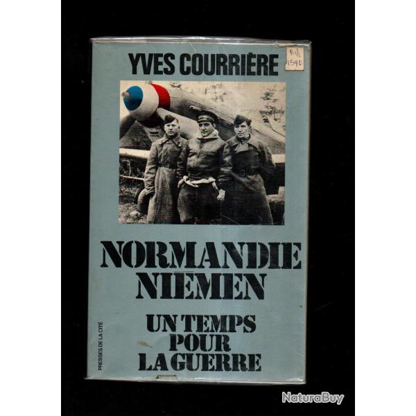 Normandie Niemen. un temps pour la guerre d'yves courri�re