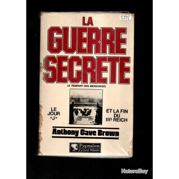 la guerre secr�te , le rempart des mensonges d'anthony cave brown vol 2 du jour J  a la fin 1945