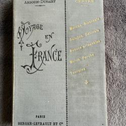 VOYAGE EN FRANCE-CENTRE-ARDOUIN DUMAZET-1902