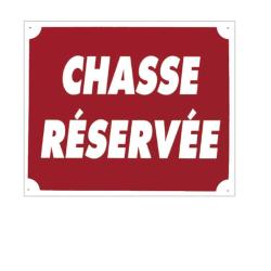 Panneau akilux ''Chasse R&eacute;serv&eacute;e'' 30 x 25 cm