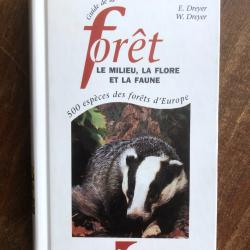Guide de la for&ecirc;t,le milieu, la flore et la faune - Delachaux & Niestl&eacute;