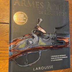 Armes &agrave; feu de l&eacute;gende ed. Larousse