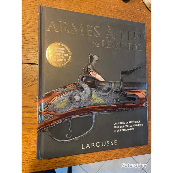 Armes � feu de l�gende ed. Larousse