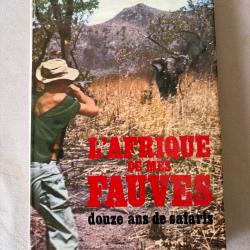 Livre l Afrique de mes fauves