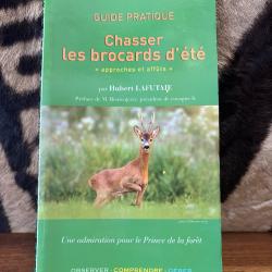 Guide pratique : Chasser les brocards d'&eacute;t&eacute; / approches et aff&ucirc;ts