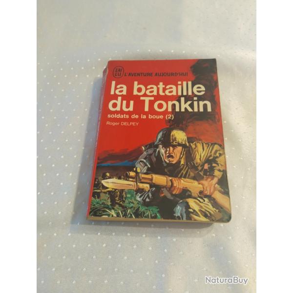 La bataille de Tonkin soldat de la boue tome 2 Roger delpey j'ai lu leur aventure