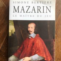 Mazarin le ma&icirc;tre du jeu, Simone Berti&egrave;re- &eacute;ditions de Fallois 2007