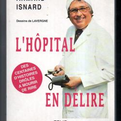 l'hopital en d&eacute;lire des centaines d'histoire drole armand isnard dessins de lavergne (jours de franc