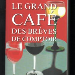 le grand caf&eacute; des br&egrave;ves de comptoir de jean-maris gourio 9000 br&egrave;ves !
