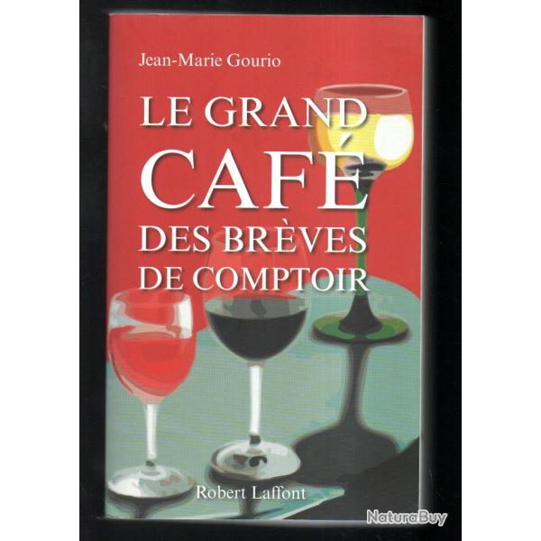 le grand caf� des br�ves de comptoir de jean-maris gourio 9000 br�ves !