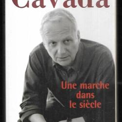 une marche dans le si&egrave;cle de jean-marie cavada , journalisme