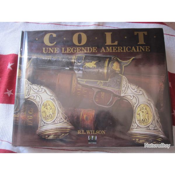 COLT UNE LEGENDE AMERICAINE
