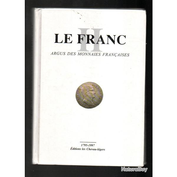 le franc argus des monnaies fran�aises 1795-1997