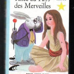 Collection l'&eacute;toile d'or ,alice au pays des merveilles. edition les deux coqs d'or lewis carroll