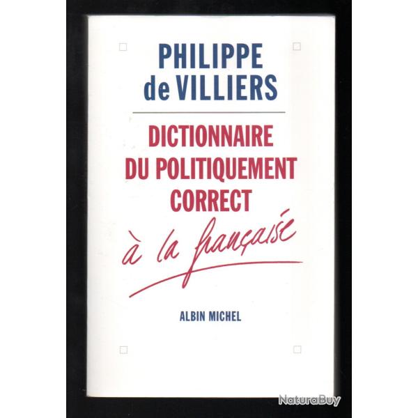 dictionnaire du politiquement correct � la fran�aise de philippe de villiers